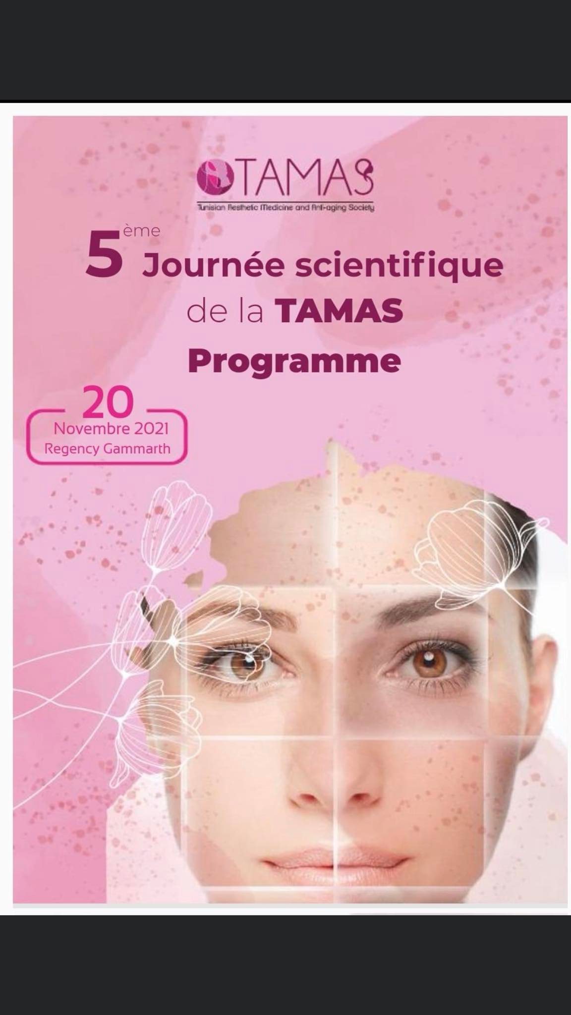Organisation de la 5 Ã¨me JournÃ©e Scientifique de la TAMAS (SociÃ©tÃ© tunisienne de mÃ©decine esthÃ©tique et anti Ã¢ge)